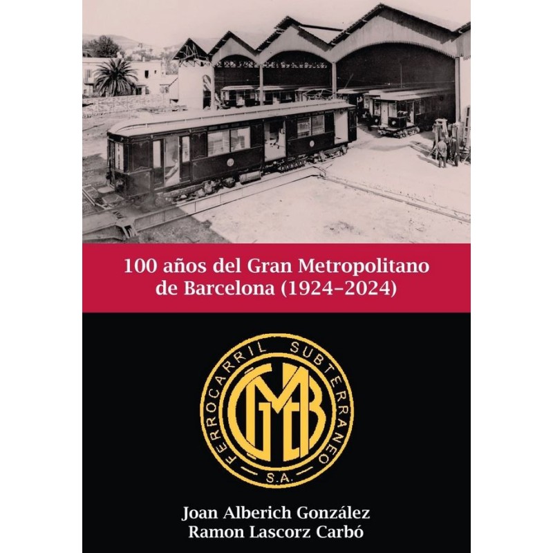 100 anni del Gran Metropolitano di Barcellona (1924-2024). MAQUETREN