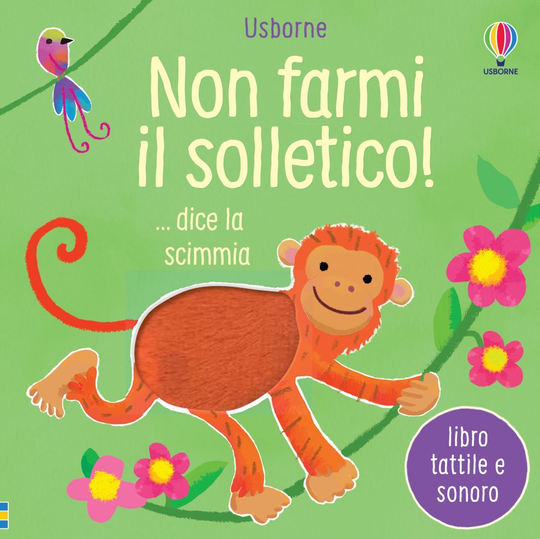 Non farmi il solletico!... dice la scimmia - Usborne - Art. 314237