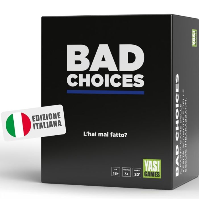 Bad Choices - L'hai mai fatto?